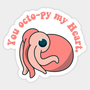 you octo-py my heart  octopus Sticker